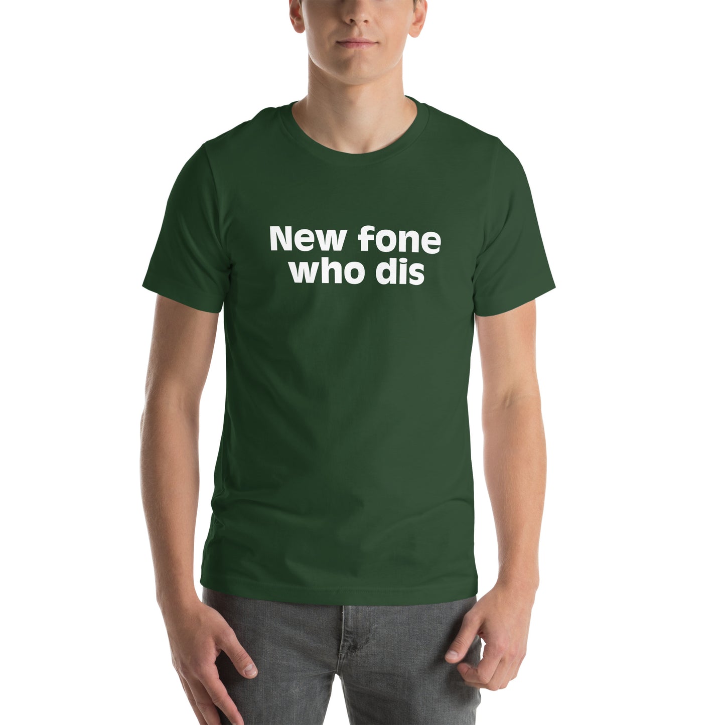 New Fone Who Dis Unisex t-shirt