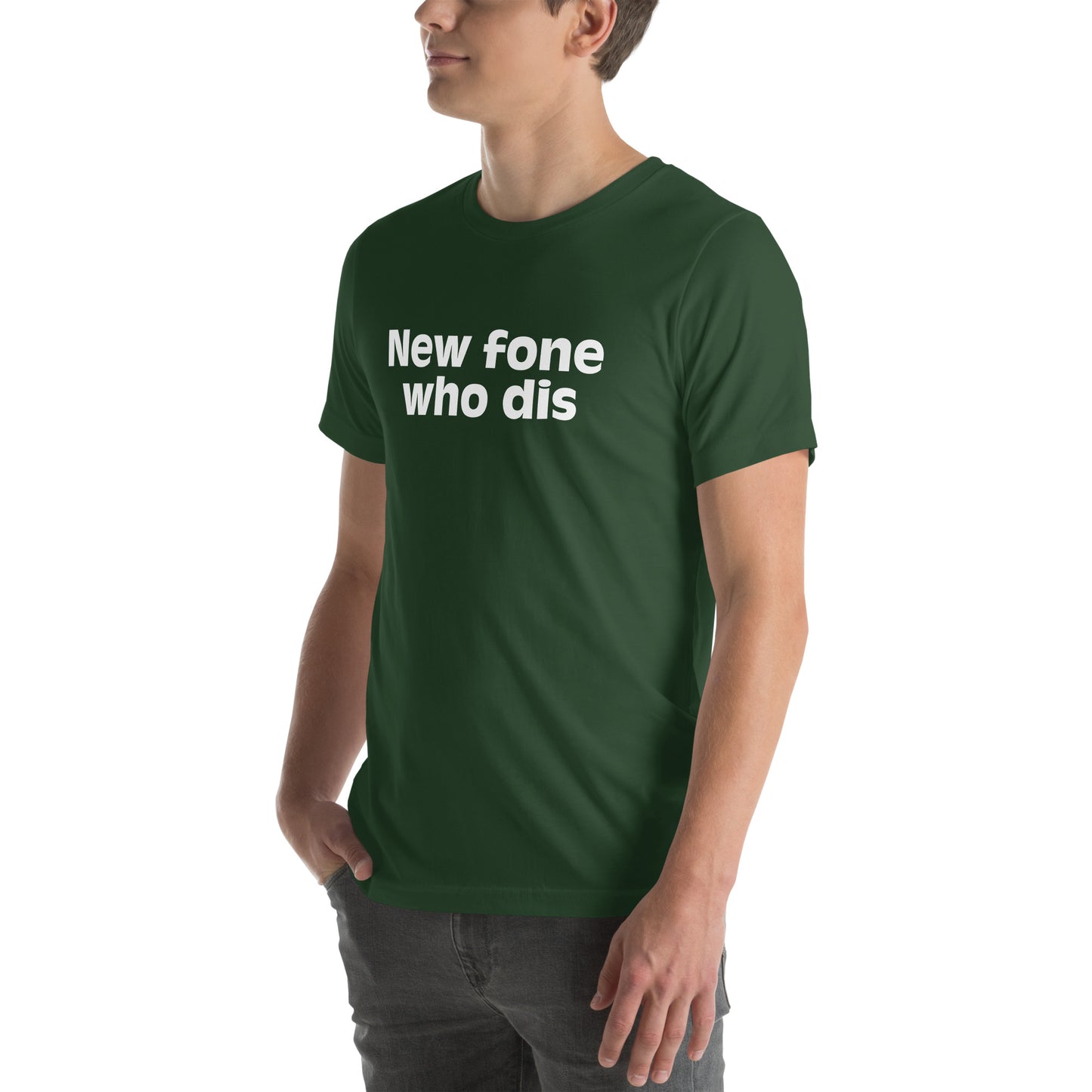 New Fone Who Dis Unisex t-shirt