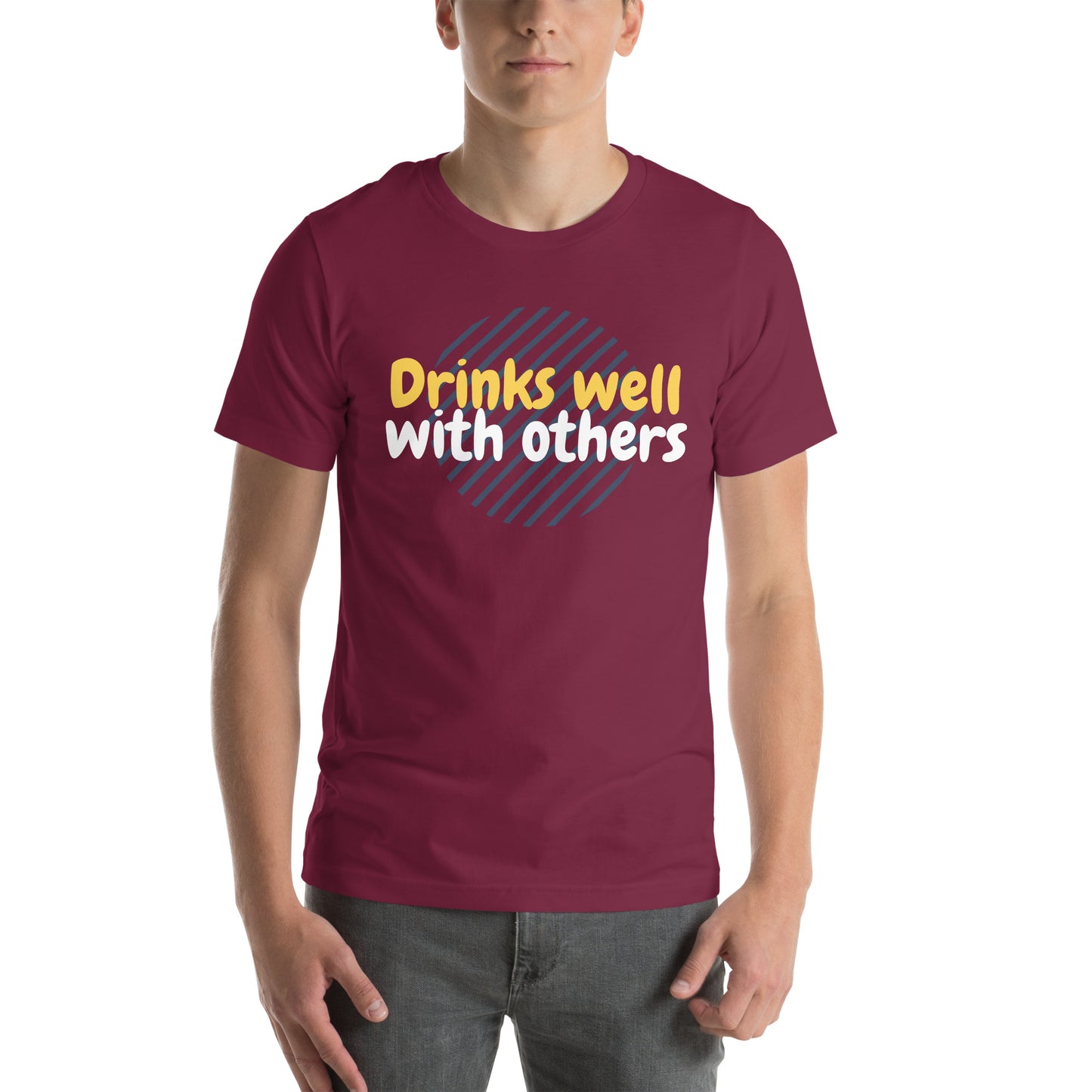 Drinks Well With Others Unisex t-shirt