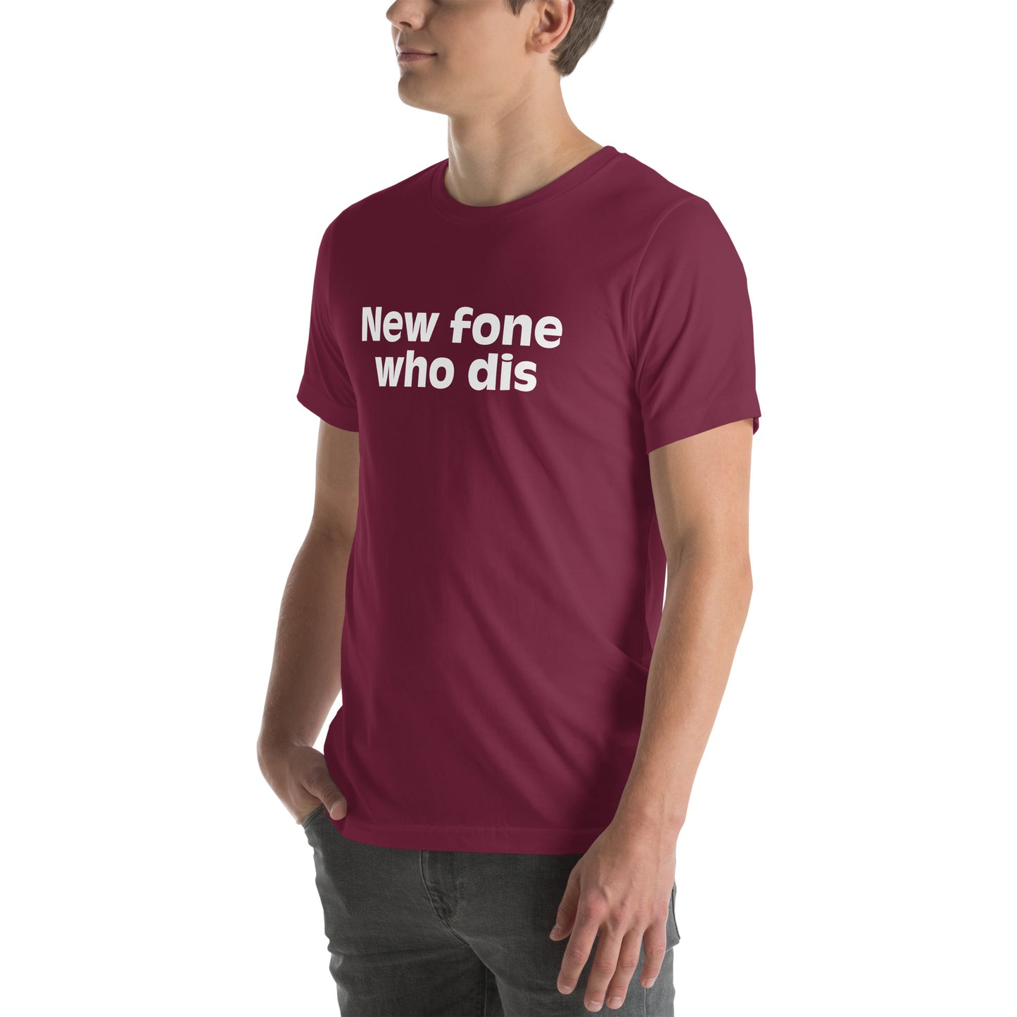 New Fone Who Dis Unisex t-shirt