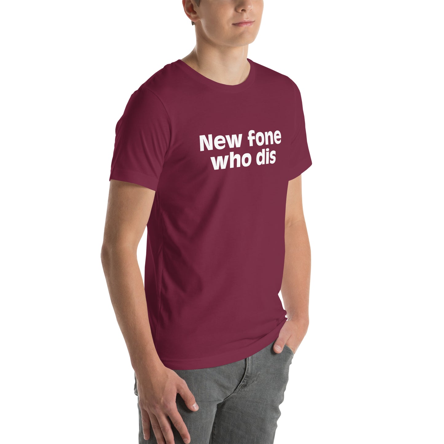 New Fone Who Dis Unisex t-shirt