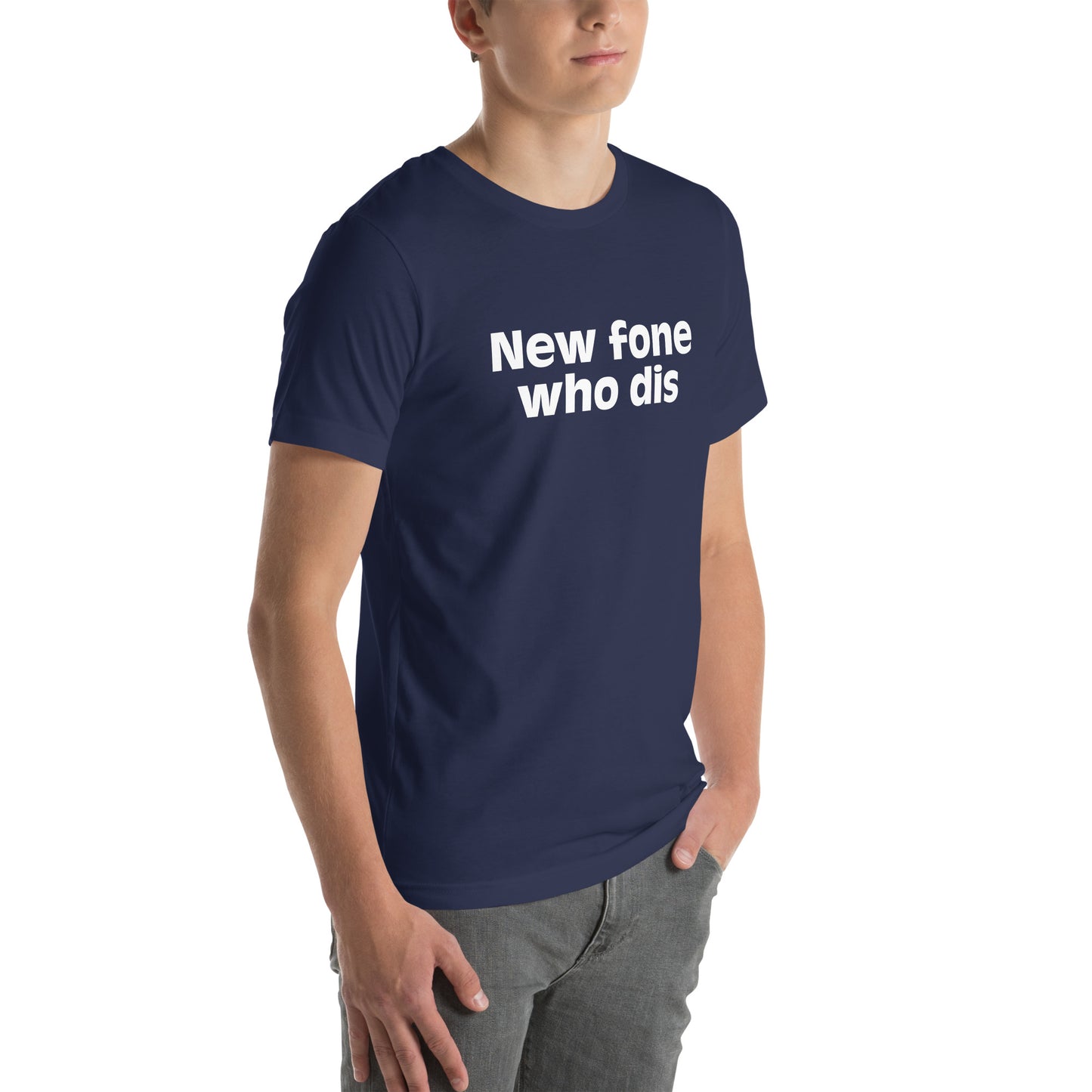 New Fone Who Dis Unisex t-shirt